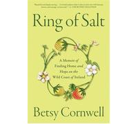 Ring of Salt A Memoir of Finding Home and Hope on the Wild Coast of Ireland - Betsy Cornwell - Avid Reader Press / Simon & Schuster - ebook (ePub) - Livre