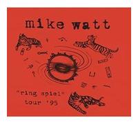 Watt, Mike – Ring Spiel Tour '95 – Legacy