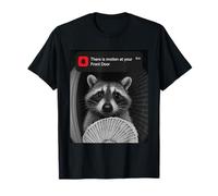 Ring There is Motion at Your Front Door Funny Raccoon T-Shirt