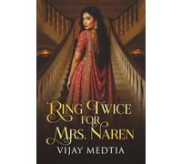 Ring Twice for Mrs. Naren: Romantic crime and seduction for that perfect murder - with plenty of twists...