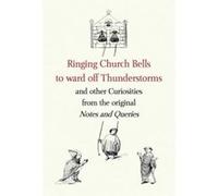 Ringing Church Bells to Ward Off Thunderstorms and Other Cur
