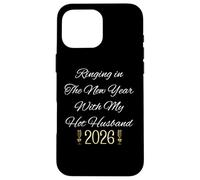 Ringing in New Year for Couple Hot Husband 2026 Celebrate Coque pour iPhone 16 Pro Max