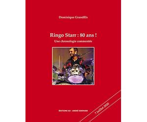 Ringo Starr : 80 ans !: Une chronologie commentée