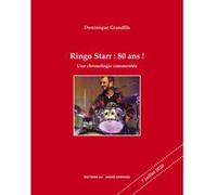 Ringo Starr : 80 ans !: Une chronologie commentée