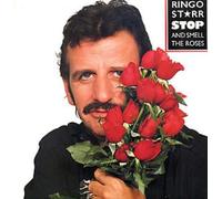 Ringo Starr - Stop & Smell The Roses