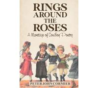 Rings Around The Roses: A Montage of Cowboy Poetry