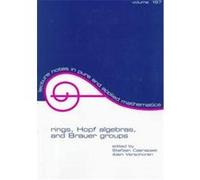 Rings, Hopf Algebras, and Brauer Groups, Lecture Notes in Pure and Applied Mathematics Series Week on Algebra and Algebraic Geometry University of Antwerp and the F, A. Verschoren, Stefaan Caenepeel (