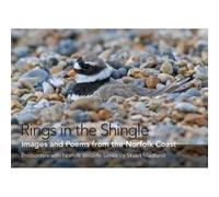 Rings in the Shingle: Images and Poems from the Norfolk Coast (Words and Images of Natural Norfolk) - [Version Originale] Inconnu (Auteur)