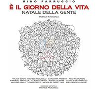 Rino Farruggio: E Il Giorno Della Vita
