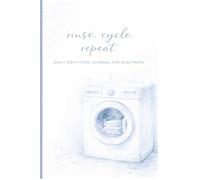 Rinse. Cycle. Repeat.: A Daily Gratitude Journal for Busy Moms