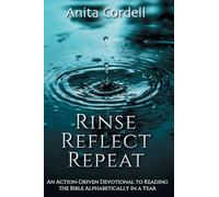 Rinse, Reflect, Repeat: A 365 day devotional/action-driven guide to reading the Bible alphabetically in a year.