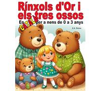 Rínxols d'Or i els tres ossos: En català per a nens de 0 a 3 anys