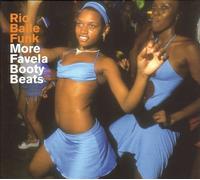 Rio Baile Funk: More Favela Booty Beats by Various Artists (2006-08-21)
