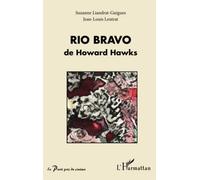 Suzanne Liandrat-Guigues – Rio Bravo de Howard Hawks – Essai – Broché