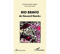 Suzanne Liandrat-Guigues – Rio Bravo de Howard Hawks – Essai – Broché