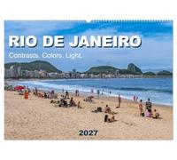 RIO DE JANEIRO Contrasts. Colors. Light. (Wall Calendar 2027 DIN A2 landscape), CALVENDO 12 Month Wall Calendar: Experience the breathtaking beauty of ... vibrant colors, and magical light of Brazil.