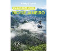 Lonely Planet – Guide Rio de Janeiro en quelques jours 2026-2027 – Courts séjours adresses tendances