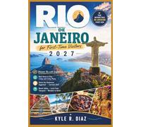 Rio De Janeiro for First-Time Visitors 2027: Discover Rio with Confidence: Best Areas to Stay · 3-Day and 5-Day Plans Christ the Redeemer · ... Food · Transport · Mistakes to Avoid