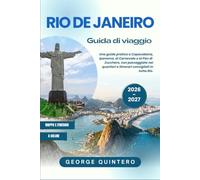 Rio de Janeiro Guida di viaggio 2026 · 2027: Una guida pratica a Copacabana, Ipanema, al Carnevale e al Pan di Zucchero, con passeggiate nei quartieri e itinerari consigliati in tutta Rio