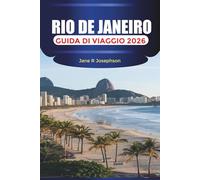 RIO DE JANEIRO Guida di viaggio 2026: Spiagge, serate di samba e viste sulle montagne nella vibrante città del Brasile