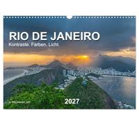 Rio de Janeiro - Kontraste. Farben. Licht (Wandkalender 2027 DIN A3 quer), CALVENDO Monatskalender: Entdecken Sie Brasiliens Küstenmetropole in epischen Landschaftsaufnahmen.