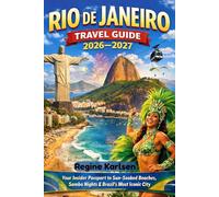 Rio de Janeiro Travel Guide 2026-2027: Your Insider Passport to Sun-Soaked Beaches, Samba Nights & Brazil’s Most Iconic City