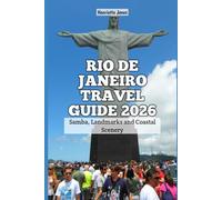 Rio de Janeiro Travel Guide 2026: Samba, Landmarks and Coastal Scenery