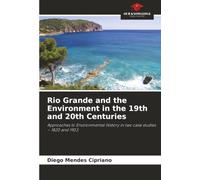 Rio Grande and the Environment in the 19th and 20th Centuries: Approaches to Environmental History in two case studies - 1820 and 1903