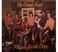 Rio Grande Band - Playin' For The Door