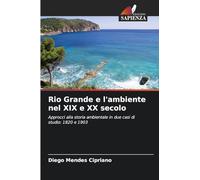 Rio Grande e l'ambiente nel XIX e XX secolo
