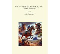 Rio Grande's Last Race, and Other Verses