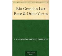 Rio Grande's Last Race, and Other Verses