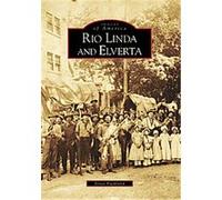 Rio Linda And Elverta, (Ca), Images of America Series Joyce Buckland (Auteur)