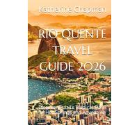 RIO QUENTE TRAVEL GUIDE 2026: Discover Brazil’s Tropical Oasis of Hot Springs and Adventure
