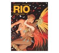 Rio - Tome 03: Carnaval sauvage