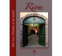 Riom: Ville d'art, d'histoire et de secrets, édition bilingue français-anglais