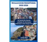 Riomaggiore Reiseführer 2025-2026: Ihr Schritt-für-Schritt-Leitfaden für die besten Erlebnisse in den Cinque Terre