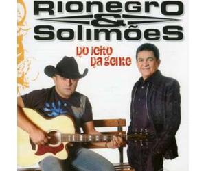 Rionegro & Solim es - Do Jeito Da Gente