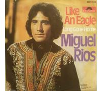 RIOS, Miguel - Like an eagle / Long gone home / 2001 125