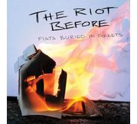 Riot Before - Fists Buried in Pockets [Import]