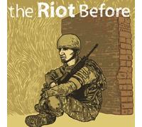 Riot Before, The - 2005-2007