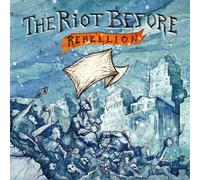 Riot Before, the - Rebellion