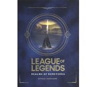Riot Games: League Of Legends: Realms Of Runeterra (Official Companion)
