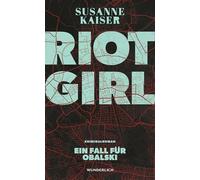 Riot Girl: Ein Fall für Obalski | Der Auftakt einer fulminanten Krimi-Reihe in München.