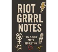 Riot GRRRL Notes This is your paper revolution: The ultimate GAG Gift for feminists, loudly opinionated,edgy, retro-punk, zine-style. The Only ... Little Chaos. Aesthetic journal with an edge