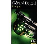 Riot gun - Gérard Delteil - Gallimard - Poche - Roman