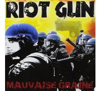 Riot Gun - Mauvaise Graine