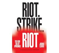 Auteur inconnu – Riot, Strike, Riot : The New Era of Uprisings – Livre en VO