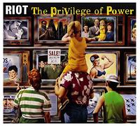 Riot - The Privilege of Power