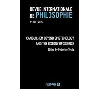 RIP_307 - Canguilhem beyond Epistemology and the History of Science